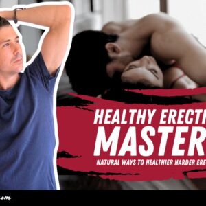 Healthy Erection Mastery